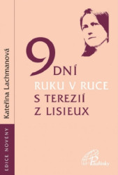 9 dn ruku v ruce s Terezi z Lisieux