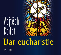 Dar eucharistie (CD-MP3), Vojtch Kodet