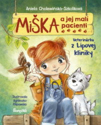 Mika a jej mal pacienti 1: Veterinrka z Lipovej kliniky