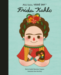 Frida Kahlo - Mal udia, vek sny