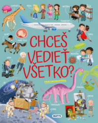 Chce vedie vetko?