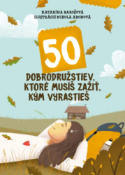 50 dobrodrustiev, ktor mus zai, km vyrastie