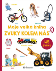 Moje velk kniha Zvuky kolem ns