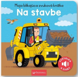 Na stavbe - Moja blikajca zvukov knika