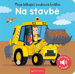 Moje blikajc zvukov knka Na stavb