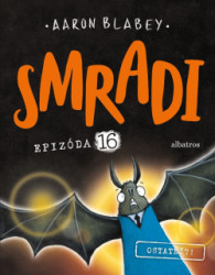 Smradi 16 - Ostatn?!