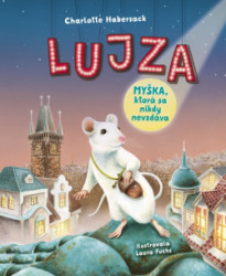 Lujza: Myka, ktor sa nikdy nevzdva