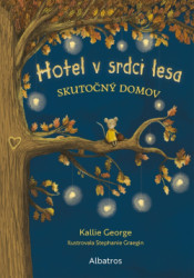 Hotel v srdci lesa 1: Skuton domov