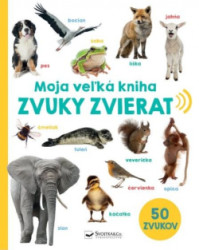 Moja vek kniha - Zvuky zvierat