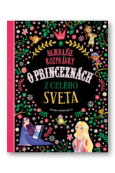 Najkrajie rozprvky o princeznch z celho sveta