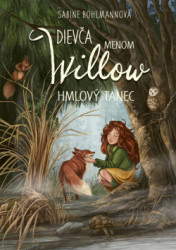 Dieva menom Willow 4 - Hmlov tanec