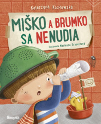 Miko a Brumko sa nenudia