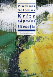 Krize zpadn filosofie (Proti pozitivistm)