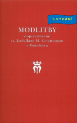 Modlitby doporuovan sv. Ludvkem M. Grignionem z Montfortu