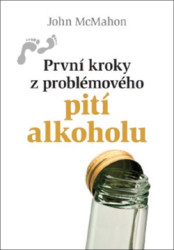 Prvn kroky z problmovho pit alkoholu