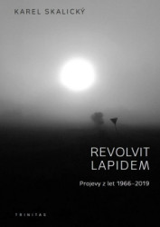 Revolvit lapidem. Projevy z let 19662019