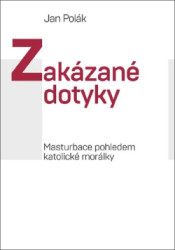 Zakzan dotyky. Masturbace pohledem katolick morlky